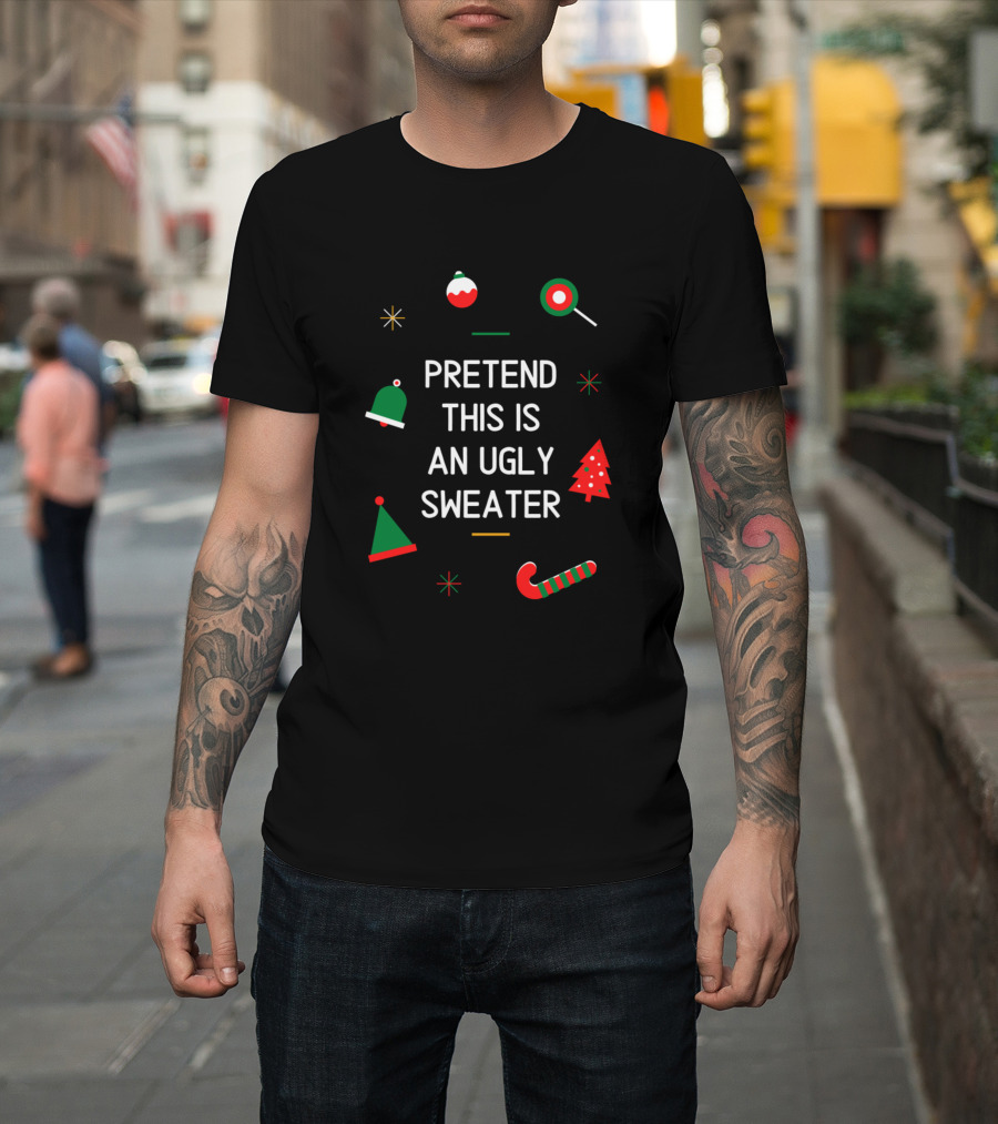 Pretend This Is An Ugly Sweater Christmas Ornaments Candy Cane Tree T-Shirt