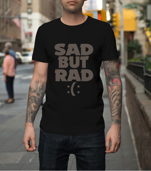 Shirt: Sad But Rad Girls Emoticon T-Shirt Sad But Rad Girls Emoticon T-Shirt
