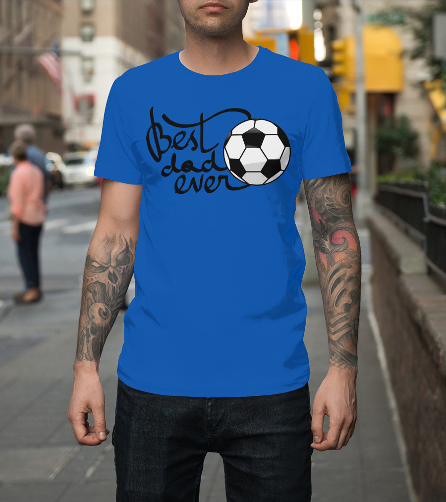 Best Dad Ever Soccer Ball T-Shirt