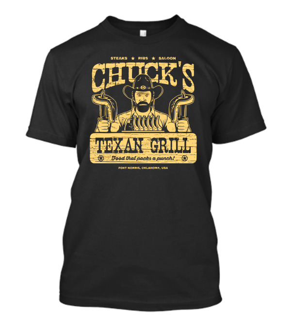CHUCK'S Texan Grill Steaks Ribs Saloon Food That Packs A Punch Font Norris Oklahoma USA T-Shirt