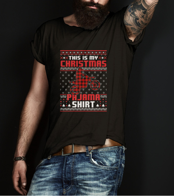 This Is My Christmas Pajama Shirt Dirt Bike Motocross T-Shirt