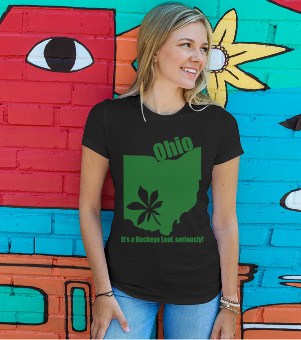 Ohio Buckeye Leaf It's A Buckeye Leaf Seriously T-Shirt