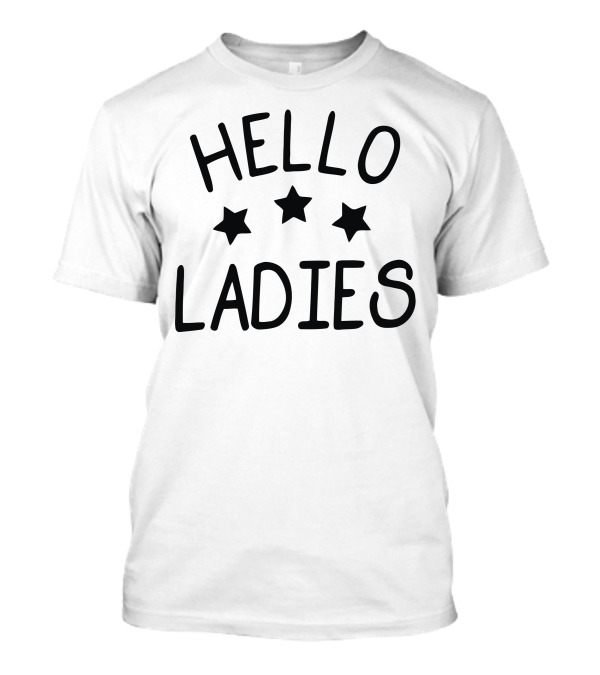 HELLO LADIES STARS T-Shirt