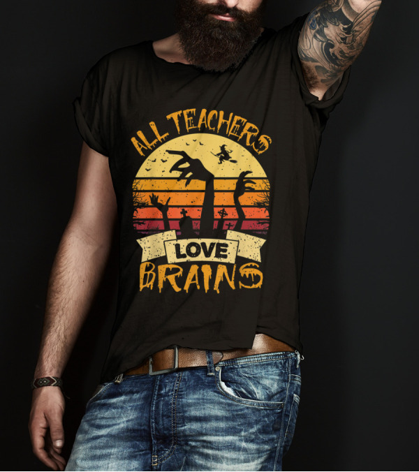 Funny All Teachers Love Brains Zombie Witch Graveyard Retro Sunset T-Shirt
