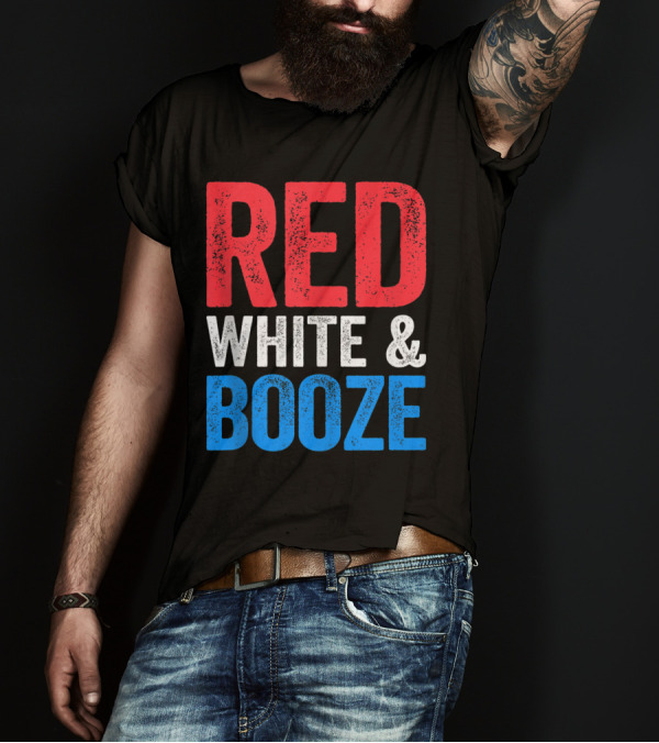Red White And Booze Drinking 4th Of July Celebration T-Shirt