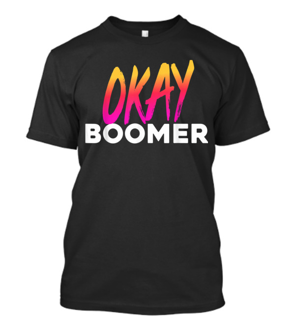 Okay Boomer Funny Meme Retro Gradient Text T-Shirt