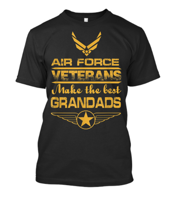 Air Force Veterans Make The Best Grandads T-Shirt