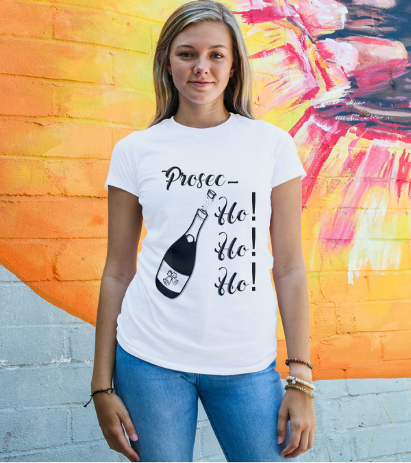 Prosec Ho Ho Ho Bottle Bubbly Christmas Holiday T-Shirt