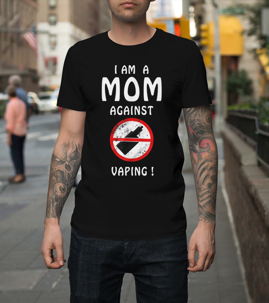 I AM A MOM AGAINST VAPING Iconic Red Prohibition T-Shirt
