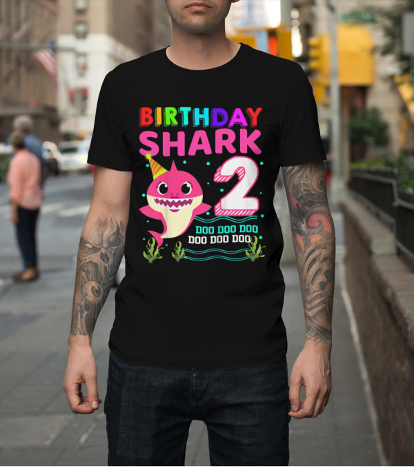 Shirt: Birthday Shark 2 Doo Doo Doo 2nd Birthday T-Shirt Birthday Shark 2 Doo Doo Doo 2nd Birthday T-Shirt