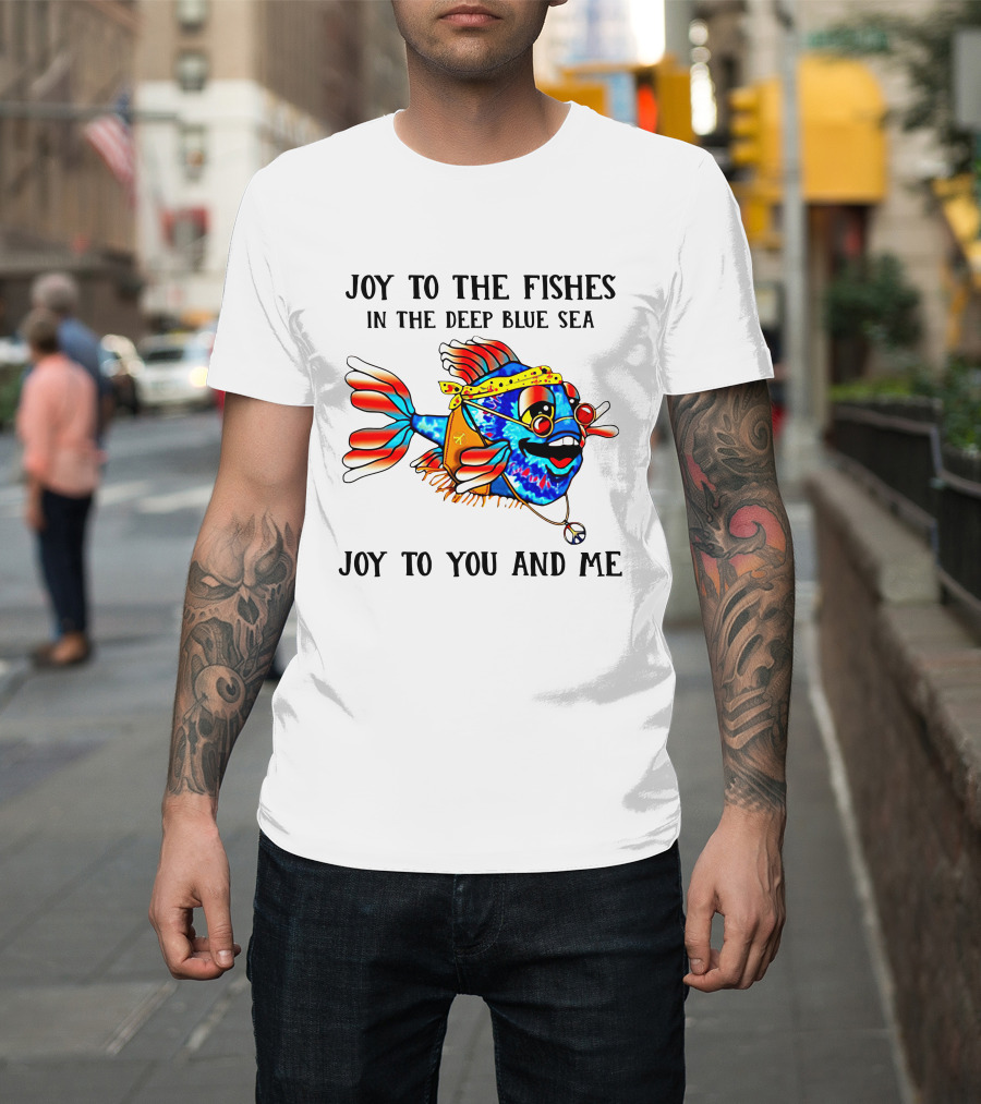 Joy To The Fishes In The Deep Blue Sea Joy To You And Me Vibrant Fish with Sunglasses and Bandana T-Shirt