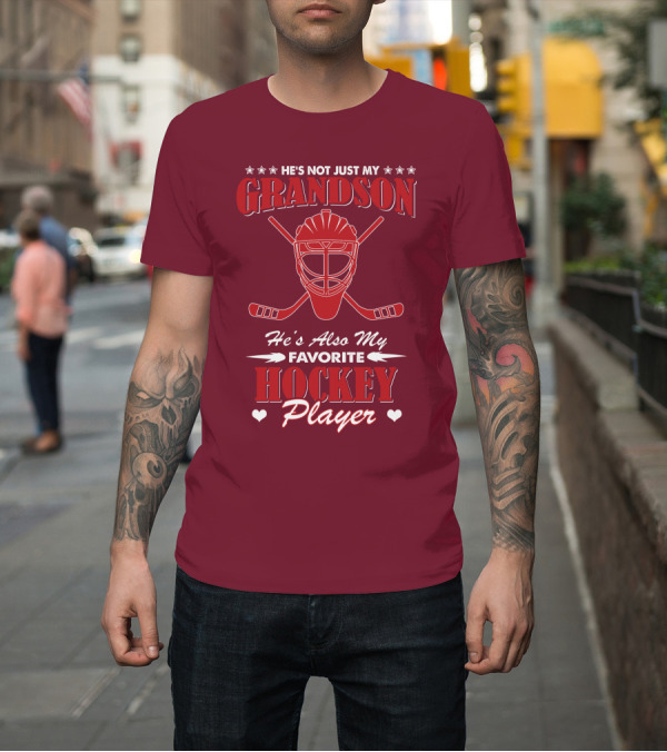Shirt: He's Not Just My Grandson He's Also My Favorite Hockey Player Hockey Mask and Sticks T-Shirt He's Not Just My Grandson He's Also My Favorite Hockey Player Hockey Mask and Sticks T-Shirt