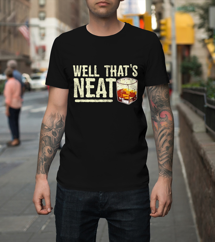Well That's Neat Funny Whiskey Lover Drinker Glass on the Rocks T-Shirt
