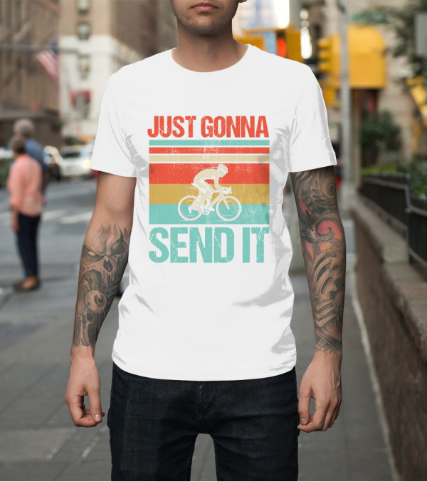 Shirt: RD Vintage Cycling Just Gonna Send It Retro Bike Racer Fun T-Shirt RD Vintage Cycling Just Gonna Send It Retro Bike Racer Fun T-Shirt