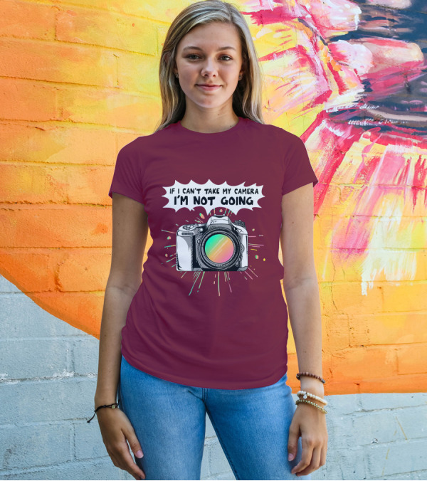 If I Can't Take My Camera I'm Not Going Colorful Camera Lens Splatter T-Shirt