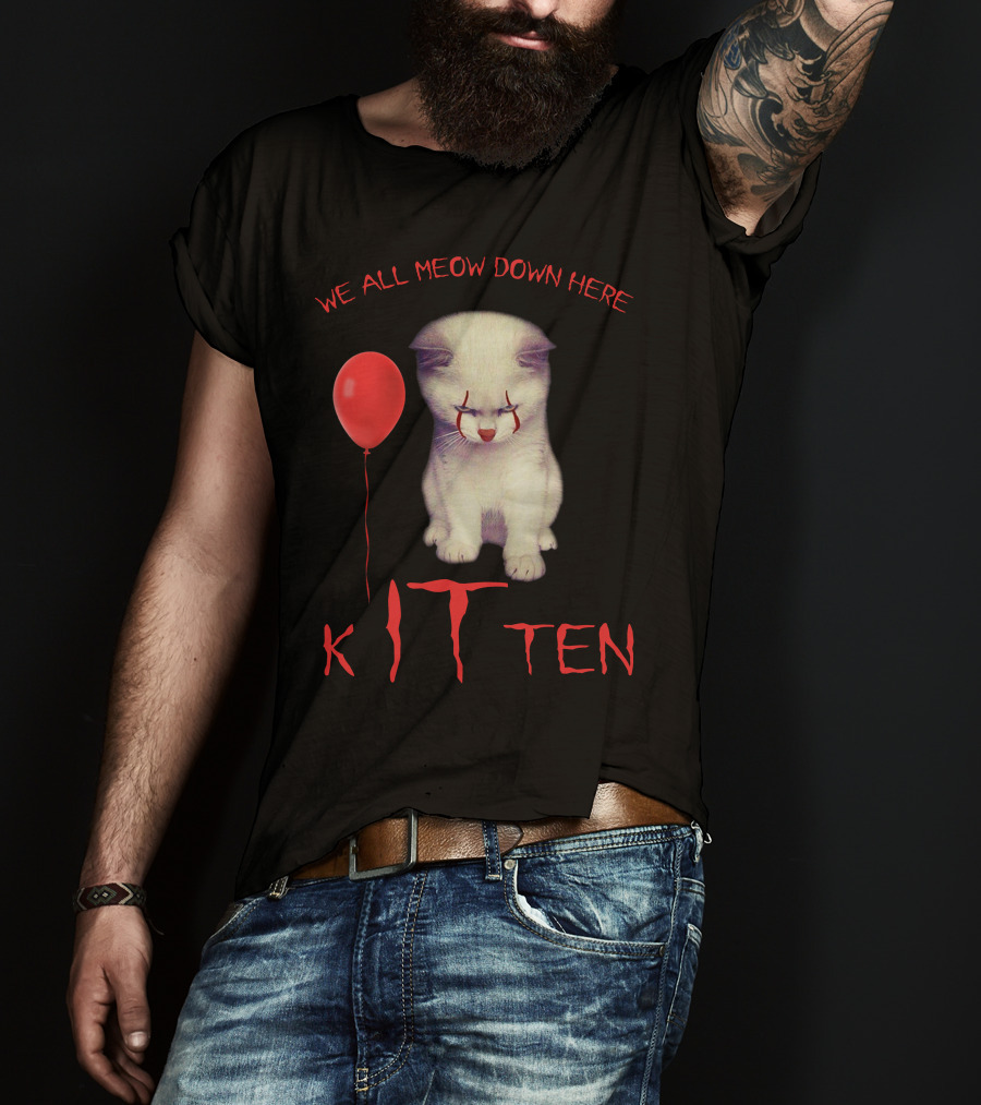 We All Meow Down Here Kitten T-Shirt