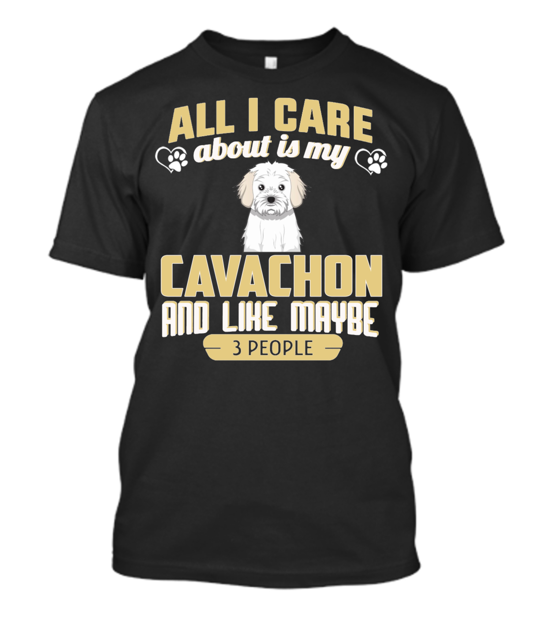 All I Care About Is My Cavachon And Like Maybe 3 People Paw Print Hearts T-Shirt