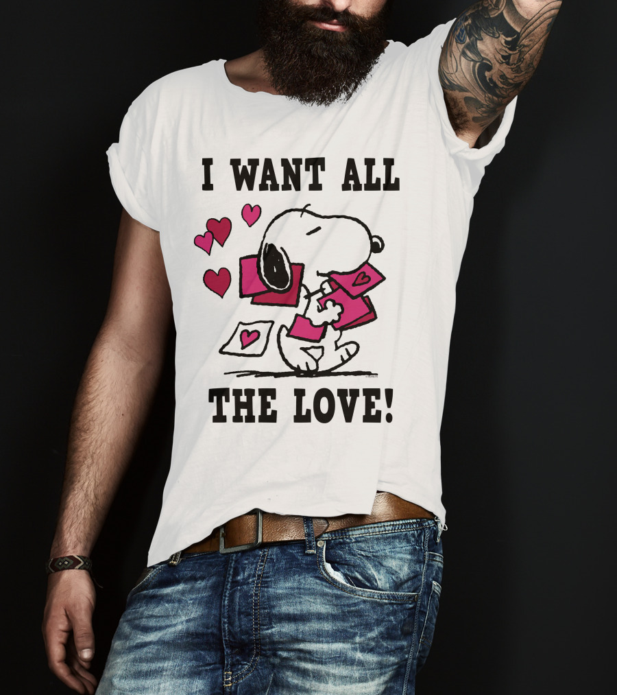 I Want All The Love Snoopy Valentine Peanuts T-Shirt