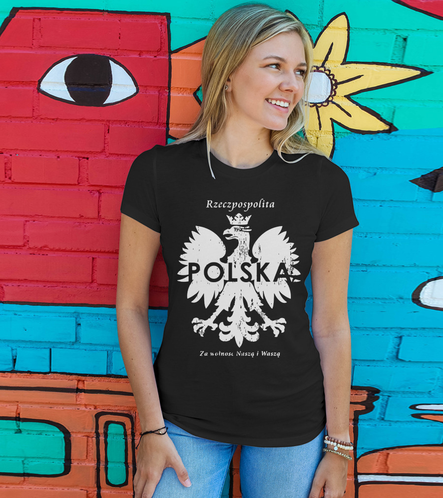 Rzeczpospolita Polska Polish Eagle Za Wolność Naszą I Waszą T-Shirt