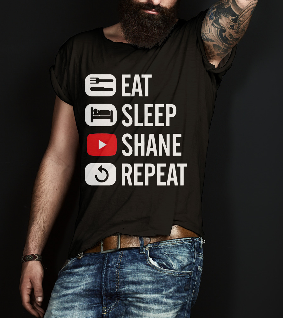 Eat Sleep Shane Repeat T-Shirt