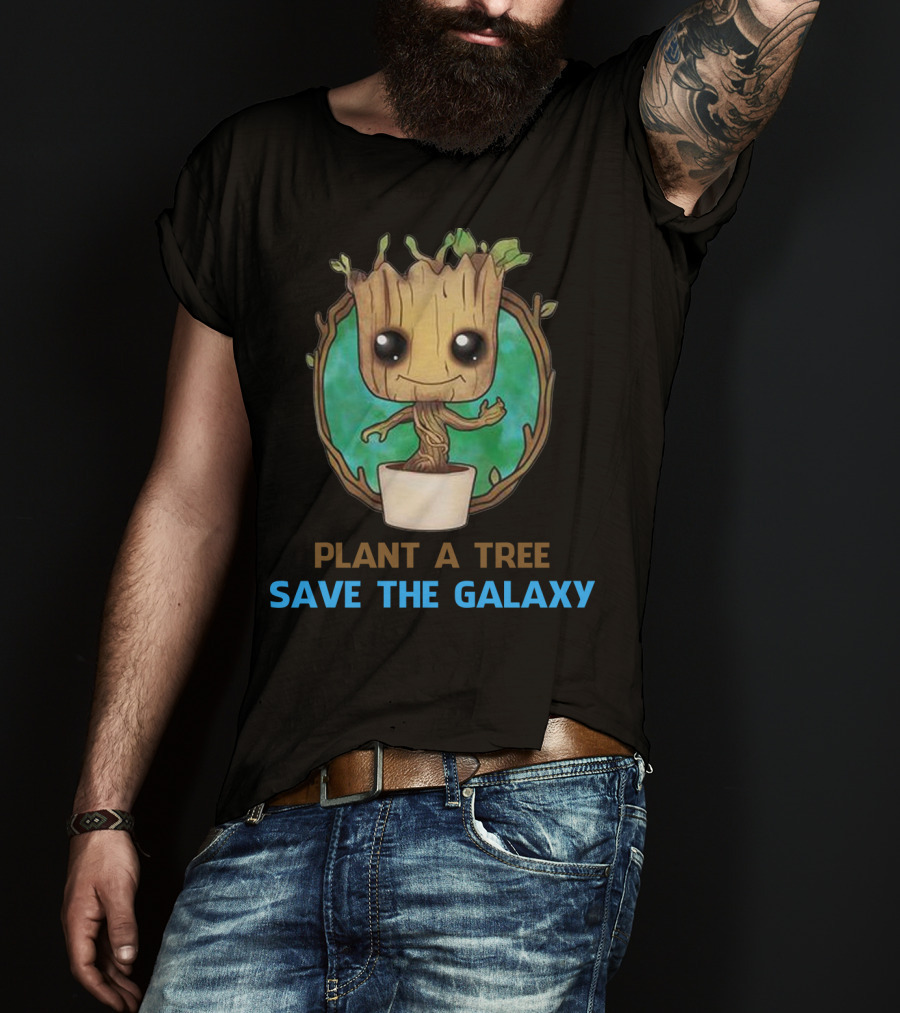 Groot Plant A Tree Save The Galaxy Environmental Message T-Shirt