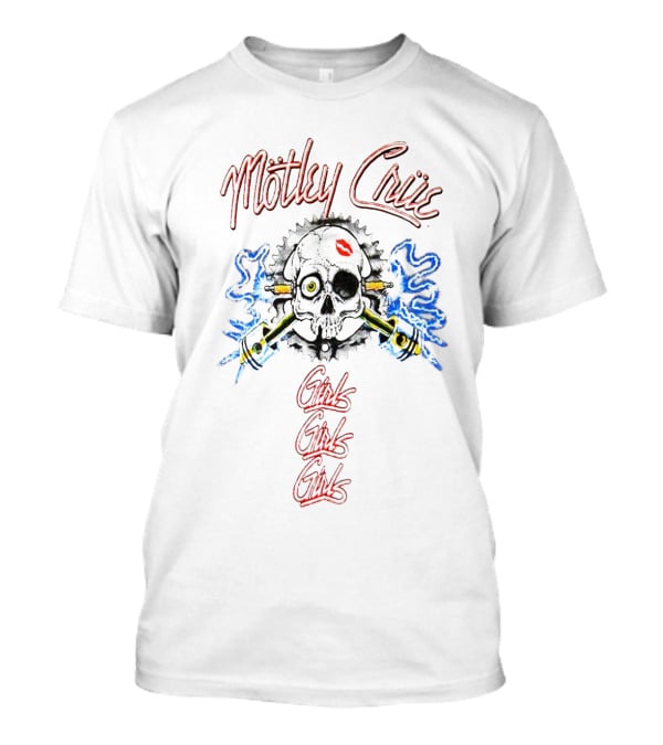 Mötley Crüe Girls Girls Girls Skull And Crossbones With Smoking Pistons And Red Lips Kiss T-Shirt