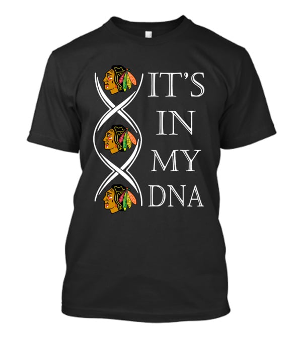 Chicago Blackhawks It's In My DNA T-Shirt