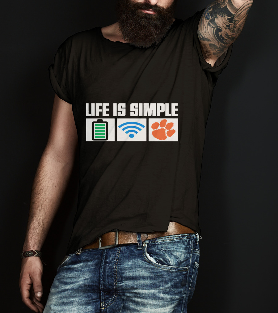 Life Is Simple Battery Wifi Clemson Tigers T-Shirt
