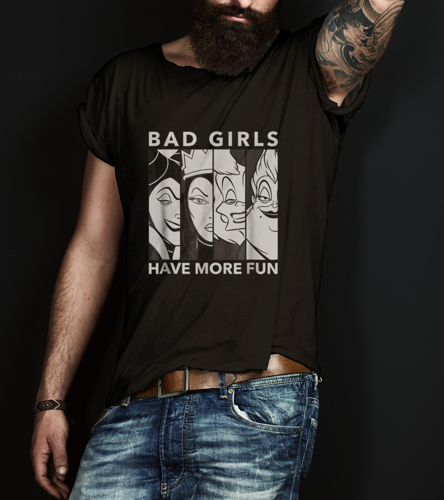 Disney Films Bad Girls Have More Fun T-Shirt