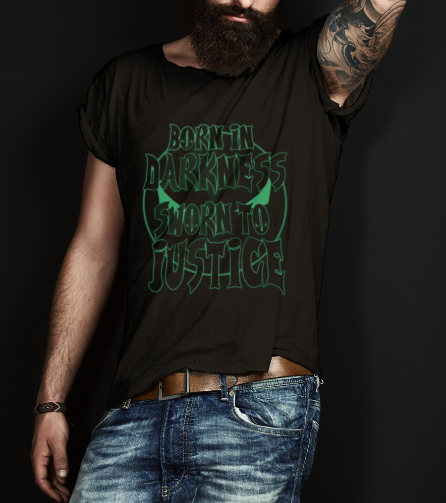 Born In Darkness Sworn To Justice With Green Glowing Eyes T-Shirt
