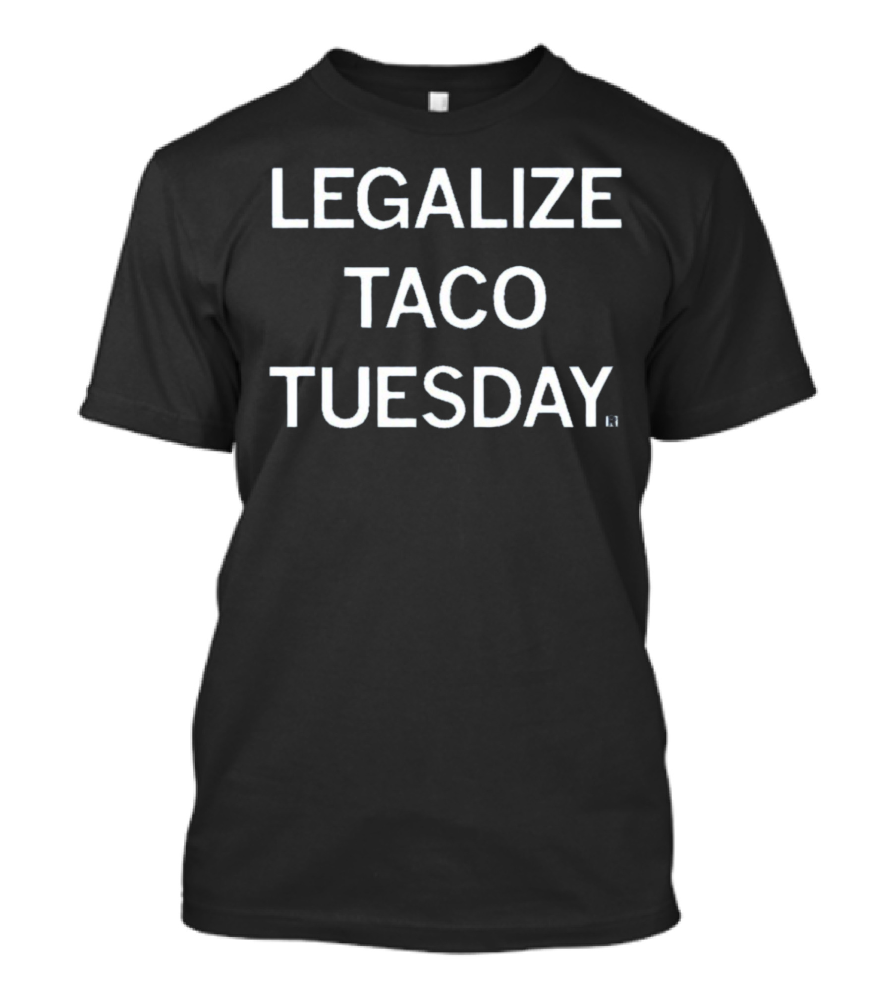 Raygun Legalize Taco Tuesday T-Shirt