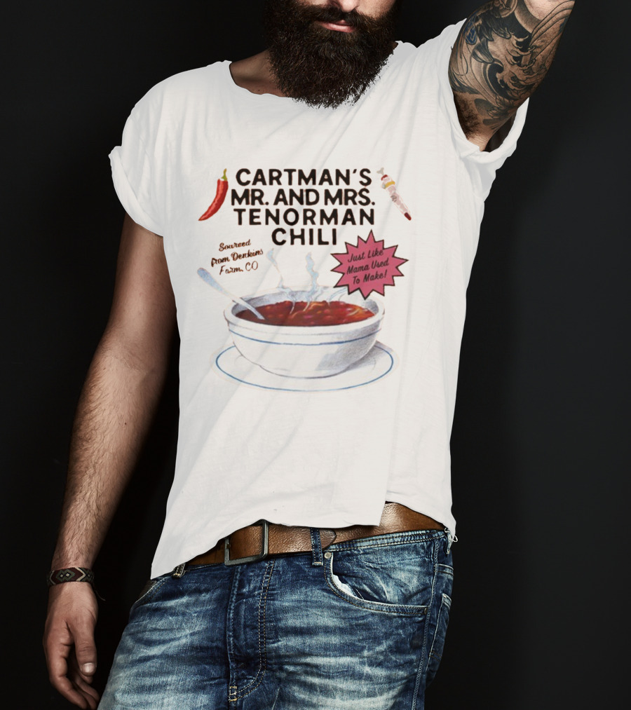 Cartman's Mr. And Mrs. Tenorman Chili Just Like Mama Used To Make Farm CO T-Shirt