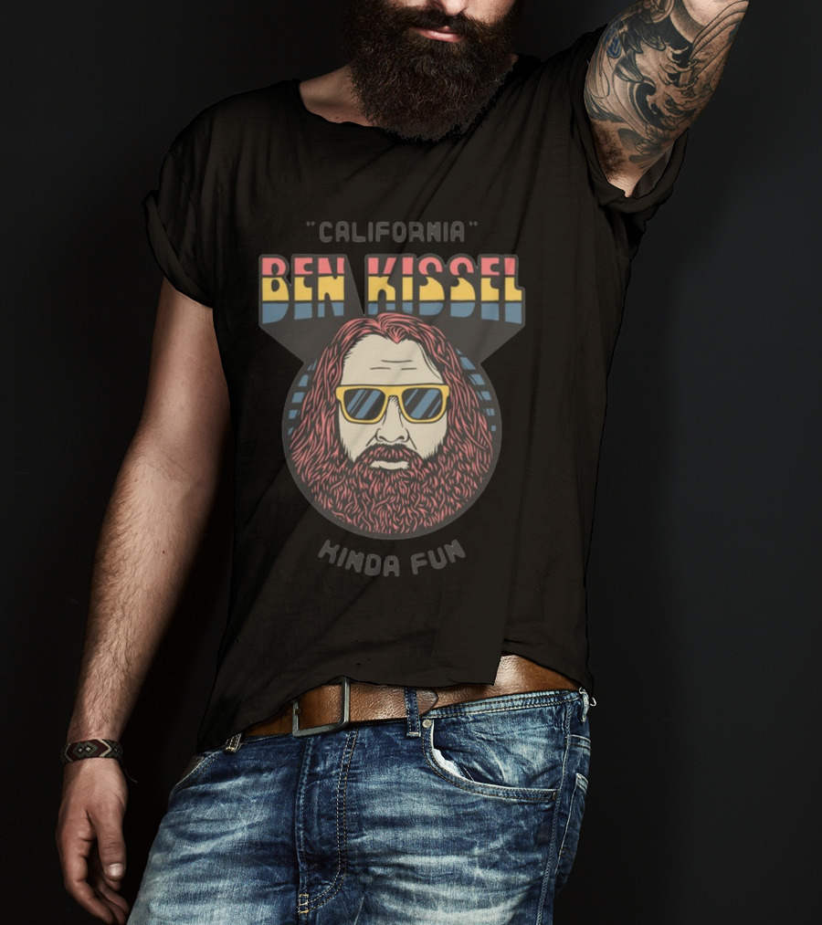 California Ben Kissel Kinda Fun T-Shirt