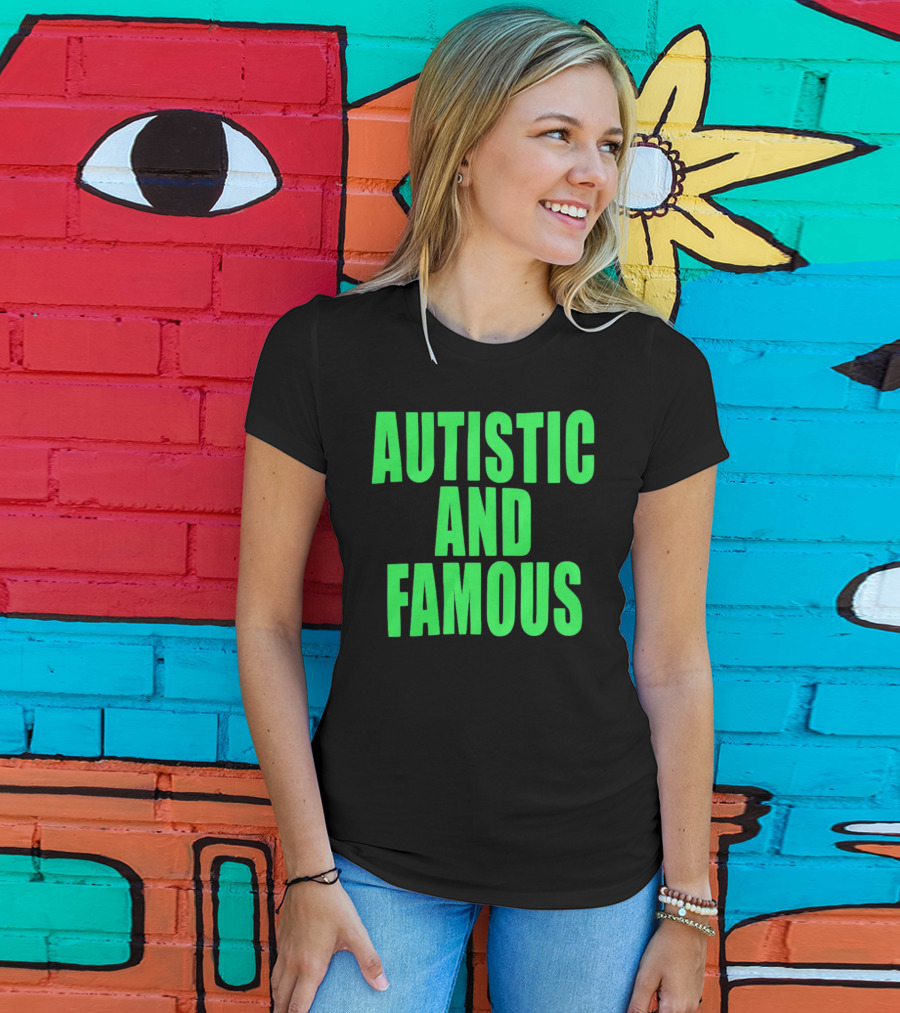 Neopunkxhazheart Autistic And Famous Glow-In-The-Dark Text T-Shirt
