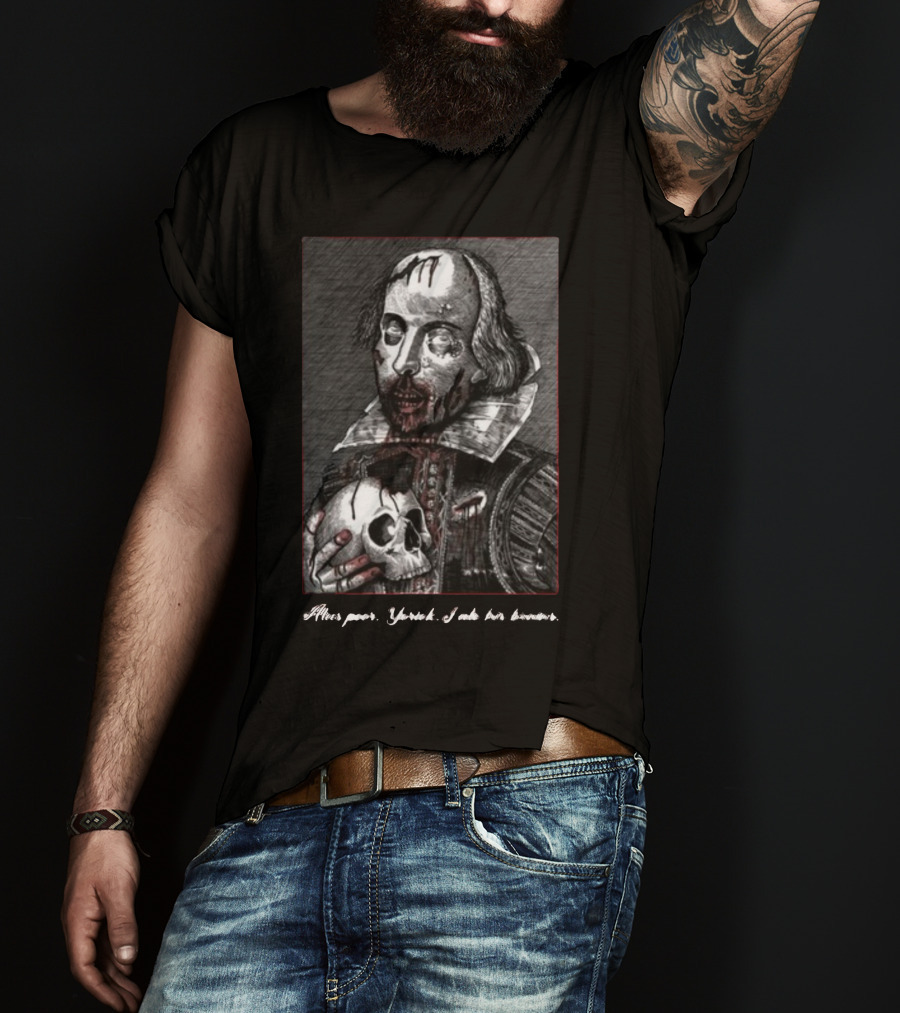 Yasha Lovebot Zombie Shakespeare Alas Poor Yorick I Ate His Brains T-Shirt