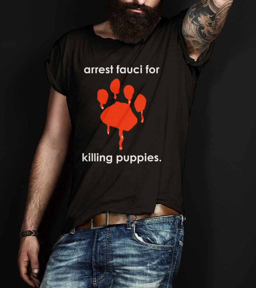 Arrest Fauci For Killing Puppies Red Paw Print Dripping T-Shirt