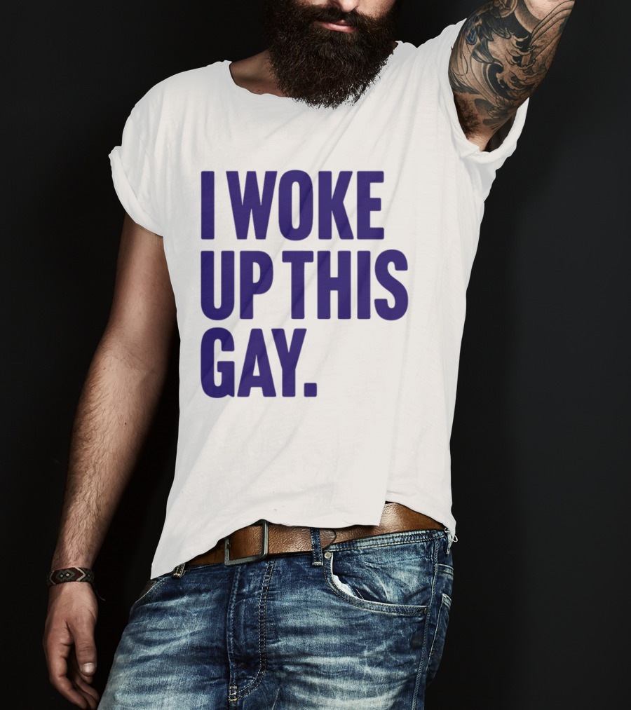 I Woke Up This Gay Bullzerk T-Shirt
