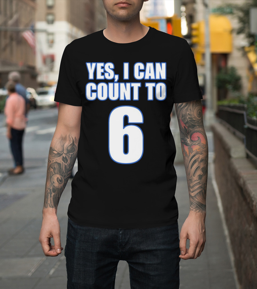 Yes I Can Count To 6 Number Six T-Shirt
