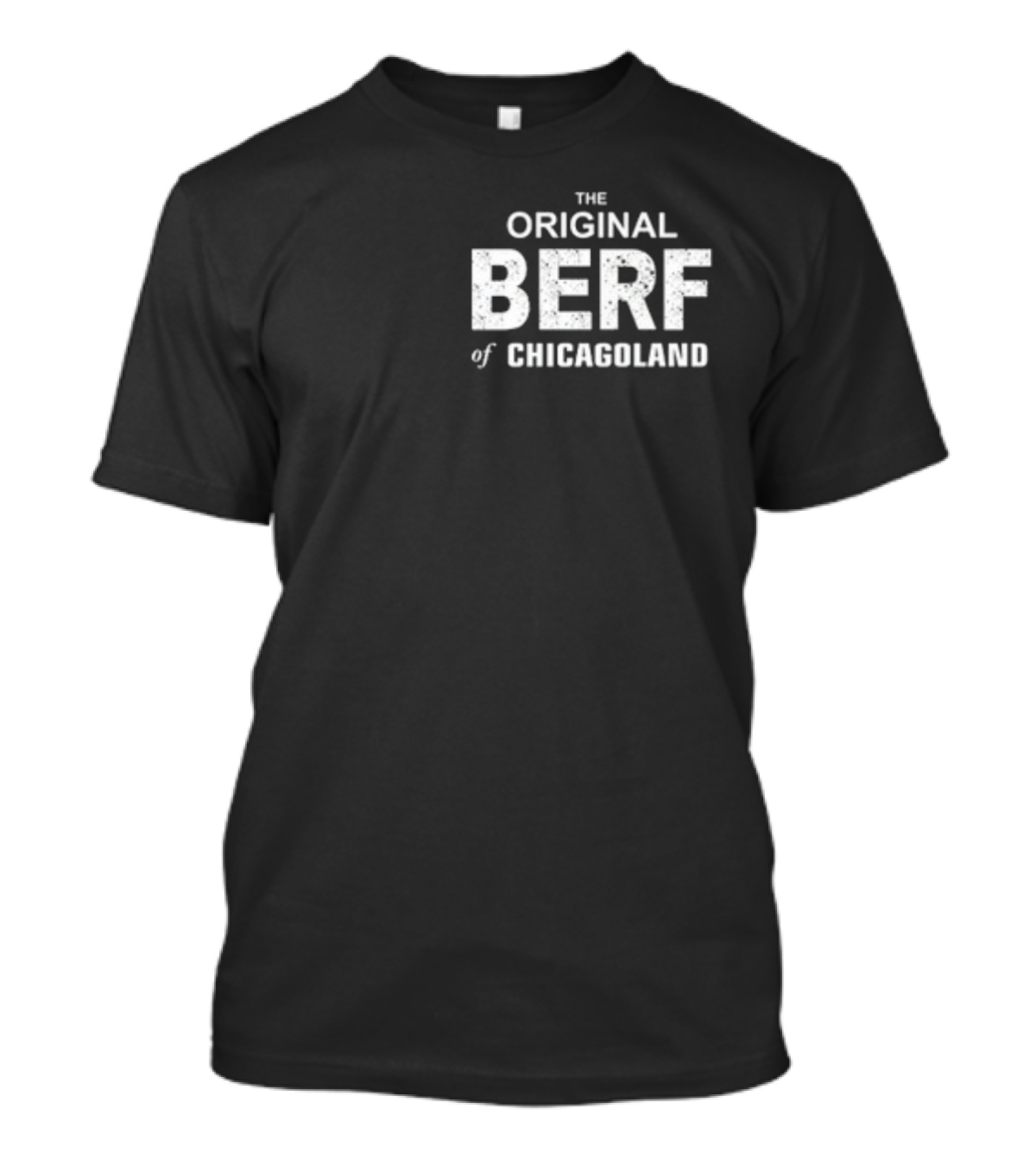 Richard Richie Jerimovich The Original Berf Of Chicagoland T-Shirt