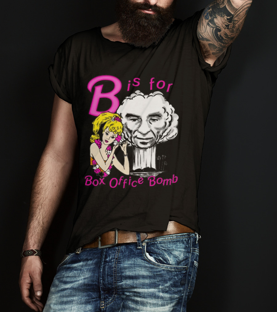 B Is For Box Office Bomb T-Shirt