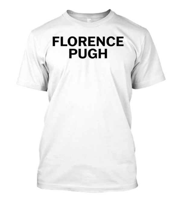 Girls On Tops Florence Pugh Florence Pugh T-Shirt