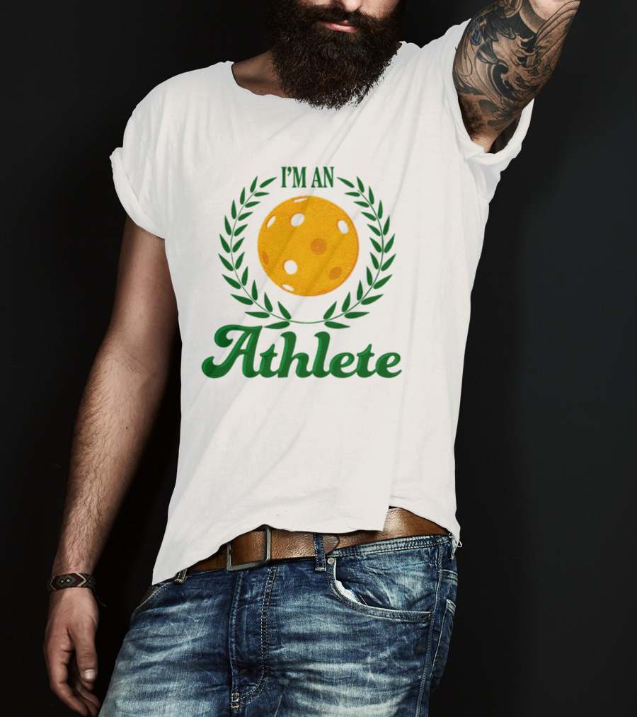 I'm An Athlete Pickleball Laurel T-Shirt