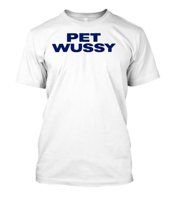 K. Michelle Pet Wussy T-Shirt