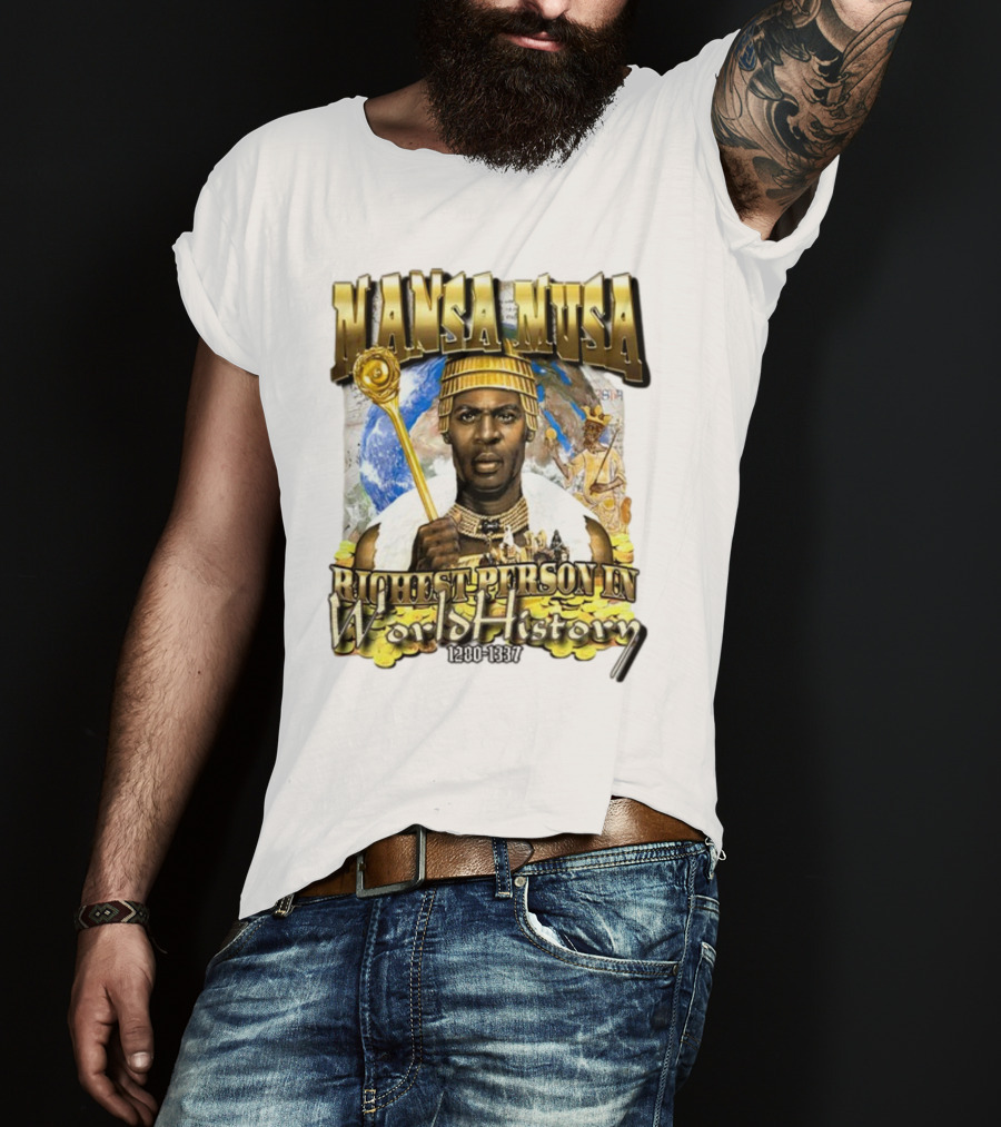 Mansa Musa Richest Person In World History 1280-1337 T-Shirt
