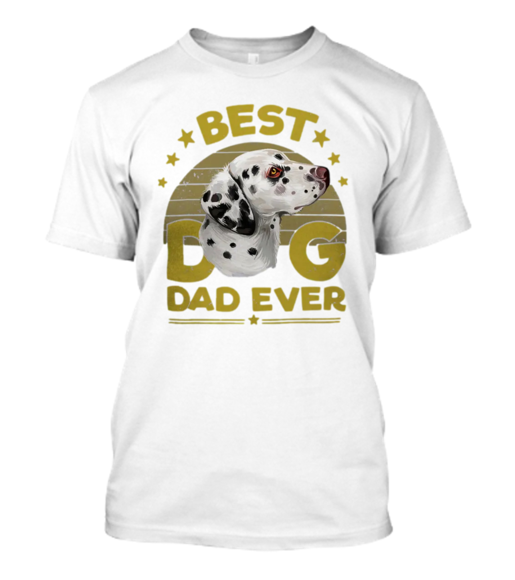 BEST DOG DAD EVER Funny Dalmatian Dog Dad 365 Best Ever Men 15 Dalmatian T-Shirt