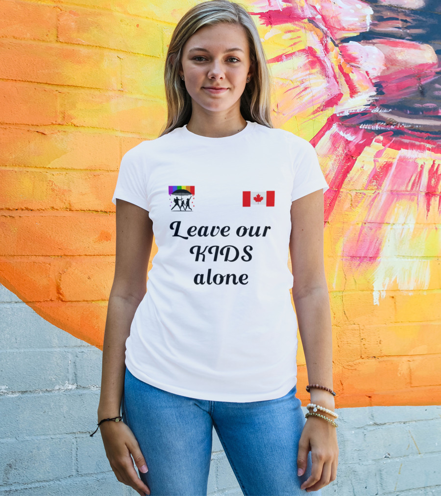 Leave Our Kids Alone Rainbow Canada Flag T-Shirt