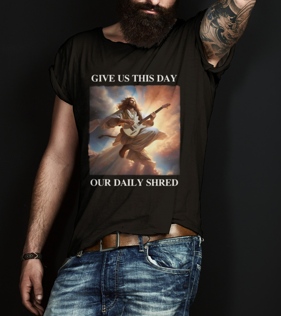 Give Us This Day Our Daily Shred Heavenly Guitar Burst T-Shirt