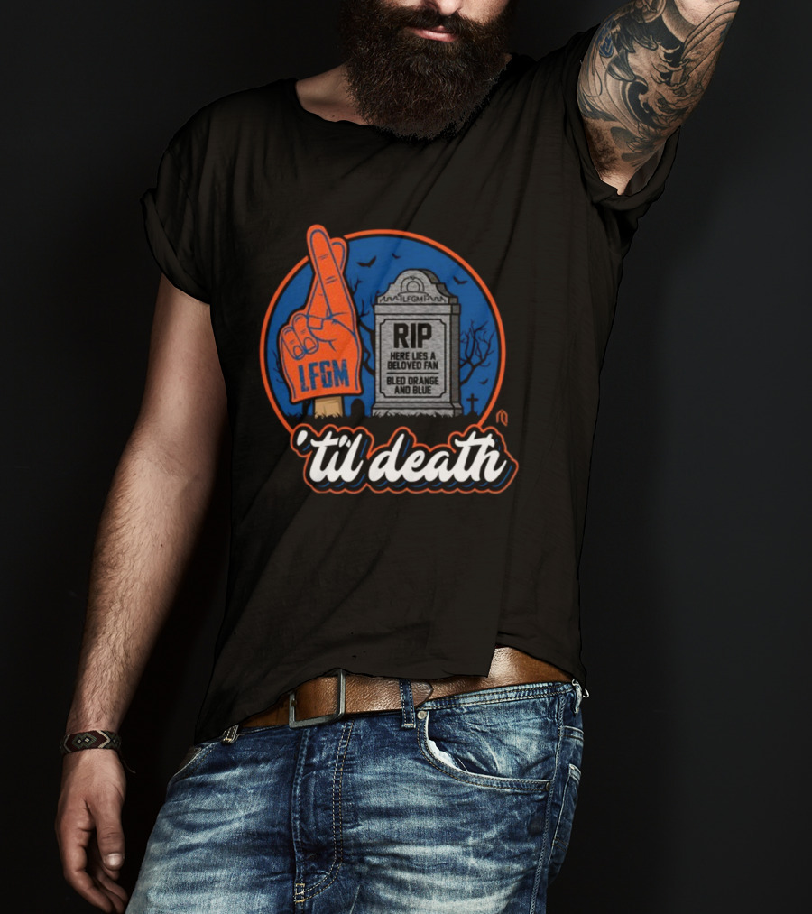 Lfgm RIP Beloved Fan Bled Orange And Blue 'Til Death T-Shirt