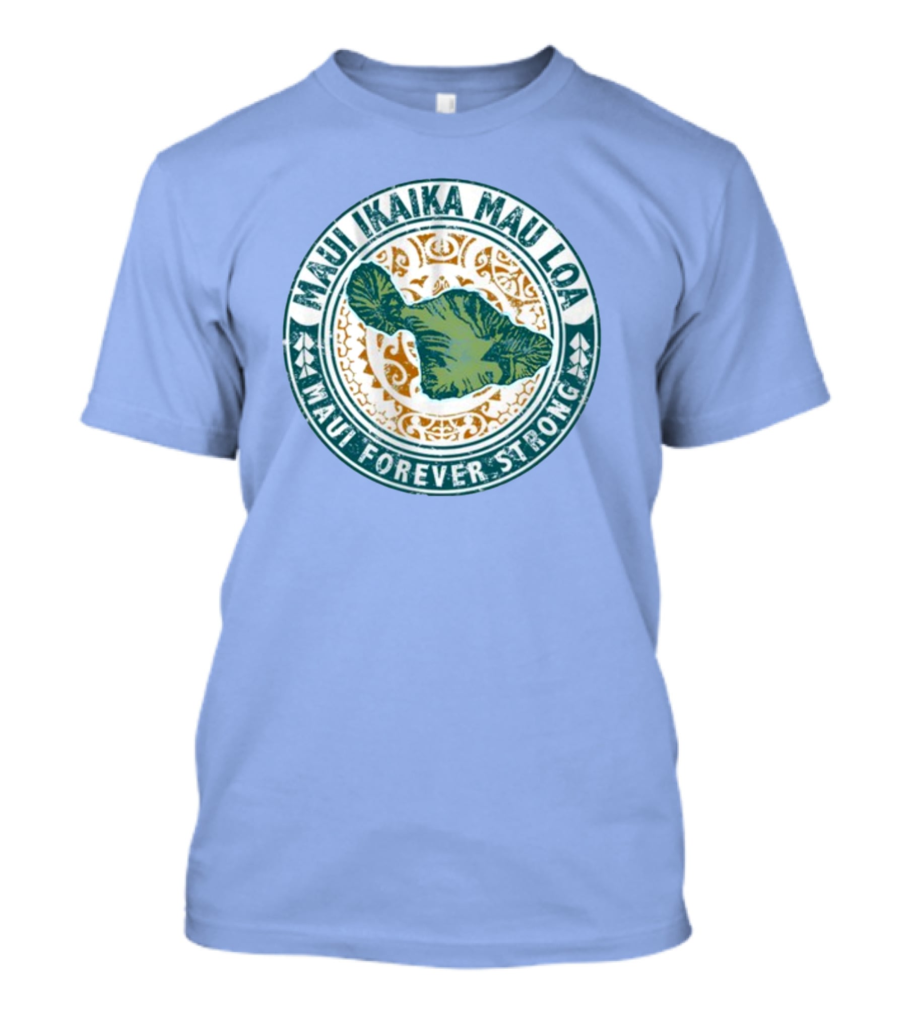 Maui Ikaika Mau Loa Maui Forever Strong T-Shirt