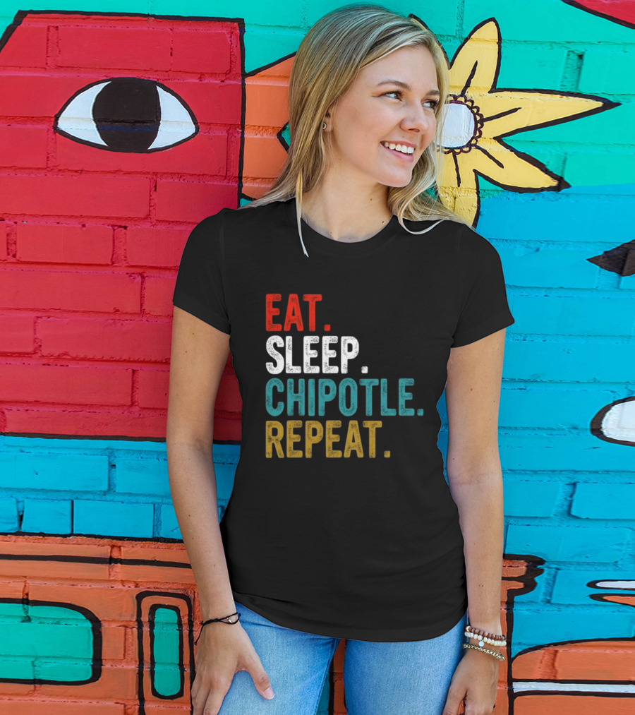 Eat Sleep Chipotle Repeat T-Shirt